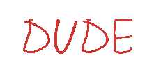 Dude Sticker