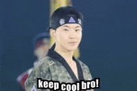 Keep Cool Bro GIF