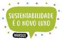 hairsize sustentabilidade gogreen hairsize belezasustentavel Sticker