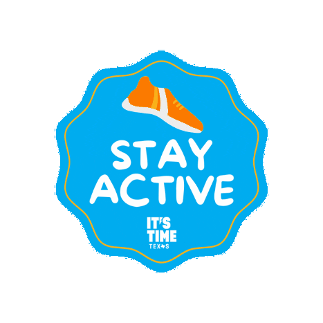 itstimetx giphygifmaker stay active get active its time texas Sticker