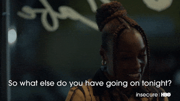 What Else You Got Going On?