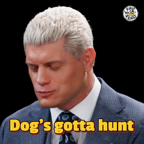 Dog's Gotta Hunt