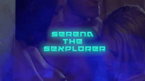 serena the sexplorer GIF by Full Moon Features