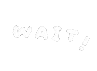 Wait Waiting Sticker