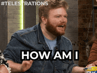 Video gif. Players on a Twitch stream are playing Telestrations and a man looks befuddled but eager as he looks around at the table and says, "How am I supposed to draw that?!"