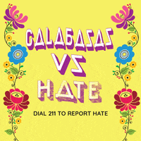 Text gif. Purple block letters ripple on a yellow background framed by 60s flower power folk art. Text, "Calabasas vs hate, Dial 211 to report hate."