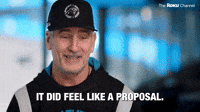 It Did Feel Like a Proposal