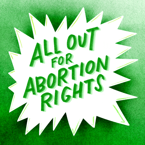 Text gif. White shouting speech bubble wiggles over a green background with the text, “All out for abortion rights.”
