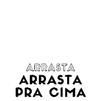 Arrasta Pra Cima Sticker
