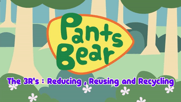 The 3R's | Environmental care tips | Recycling | Reduce, Reuse and Recycle | #PantsBear