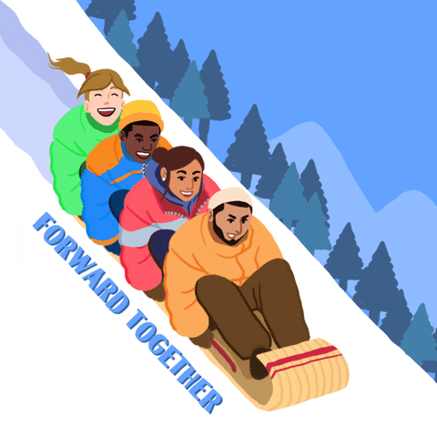 Cartoon gif. A group of four people sit on a sled smiling as it speeds down a very steep mountain past pine trees in the background. Text, "Forward together."