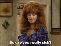 So Are You Really Sick?