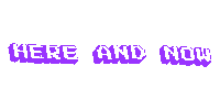 Here And Now Sticker by systaime