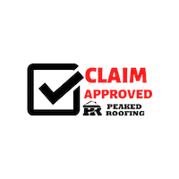 Claim Approved Sticker by Peaked Roofing