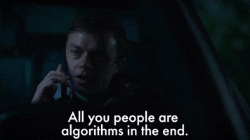 You People Are Algorithms