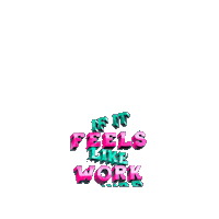 Work Sucks Sticker by MULTI AWESOME STUDIO