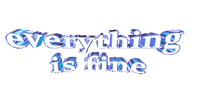 meme text wordart everything is fine Sticker