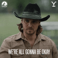 Its Gonna Be Okay Paramount Network GIF by Yellowstone