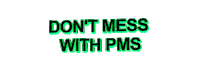 period Don't mess with PMS Sticker by AnimatedText