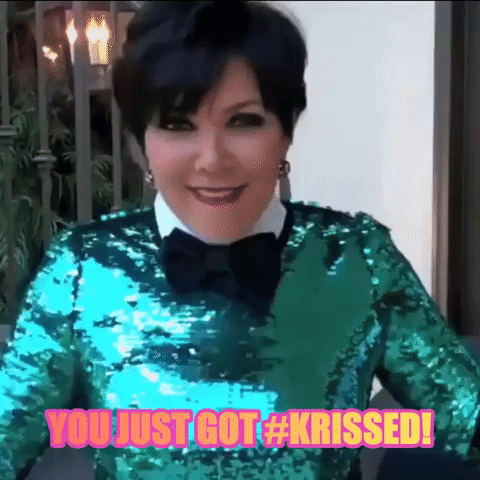 YOU JUST GOT KRISSED
