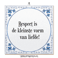 Respect Spreuk Sticker by Tegelspreuken.nl