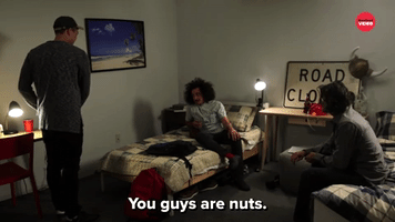 You Guys Are Nuts