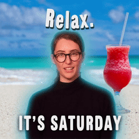 Relax. It's Saturday!
