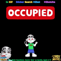 Ocupado GIF by Zhot Music