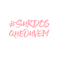 Paula Surdos Sticker by #SurdosQueOuvem