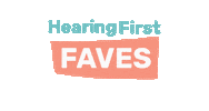Faves Sticker by Hearing First
