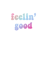 Feeling Good Sticker