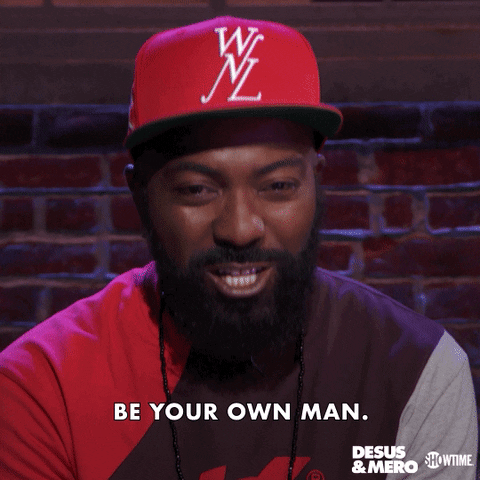 Man Be Yourself GIF by Desus & Mero