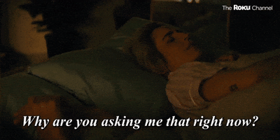 Why Are You Asking Me That?
