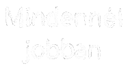Mindenneljobban Sticker