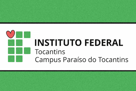 Campus Ifto GIF by Instituto Federal do Tocantins