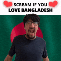 SCREAM IF YOU LOVE BANGLADESH