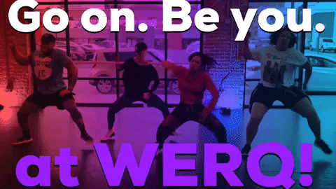 be you go on GIF by WERQ Fitness
