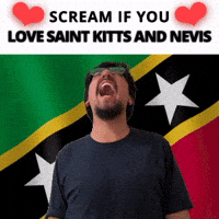 SCREAM IF YOU LOVE SAINT KITTS AND NEVIS