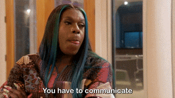 You Have To Communicate