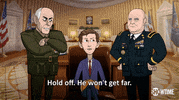 he wont get far season 1 GIF by Our Cartoon President