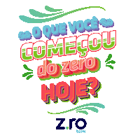 O Que Você Começou Do Zero Hoje Sticker by Zro Bank