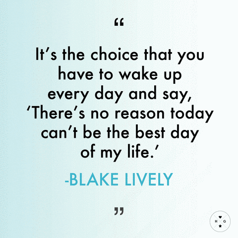 quotes blake GIF by HelloGiggles