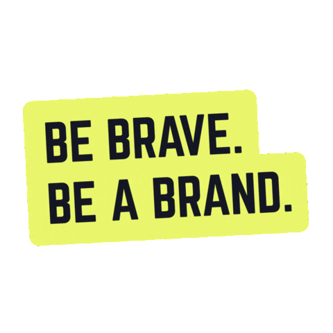 Brand Be Brave Sticker by Herzblutdigital