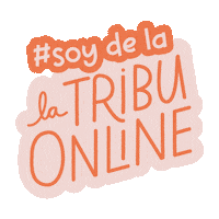 entribucomunicacion tribuonlineuy entribu soydelatribu tribuonline Sticker