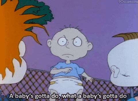 Cartoon gif. Aggravated Tommy from Rugrats says to Phil and Chucky with rage, “A baby’s gotta do, what a baby’s gotta do.”