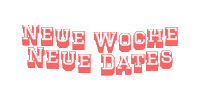 Neue Woche Neue Dates Sticker by Warner Bros. ITVP Germany GmbH