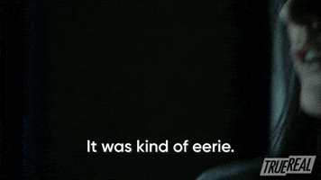 Kind Of Eerie