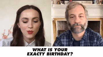 Your Exact Birthday?