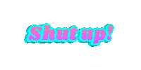 Sush Shut Up Sticker by ArtTixo