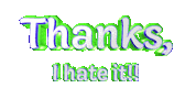 Thanks I Hate It Sticker by GIPHY Text